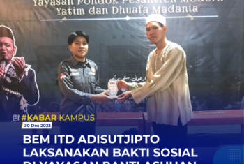 BEM ITD ADISUTJIPTO LAKSANAKAN BAKTI SOSIAL DI YAYASAN PANTI ASUHAN LKSA NURUL HAQ MADANIA