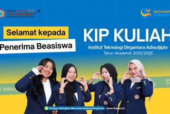 Selamat! Peserta Penerima Beasiswa KIP Kuliah Resmi Menjadi Mahasiswa Baru ITD Adisutjipto Tahun Akademik 2025/2026