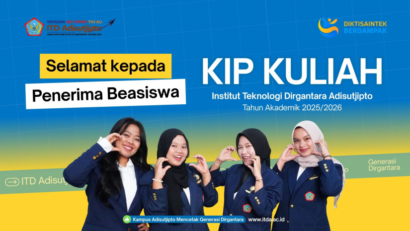 Selamat! Peserta Penerima Beasiswa KIP Kuliah Resmi Menjadi Mahasiswa Baru ITD Adisutjipto Tahun Akademik 2025/2026